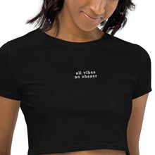 Load image into Gallery viewer, All Vibes No Chaser Short Sleeve Crop Top (Organic)
